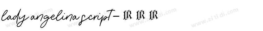 lady angelina script字体转换 lady angelina script字体转换